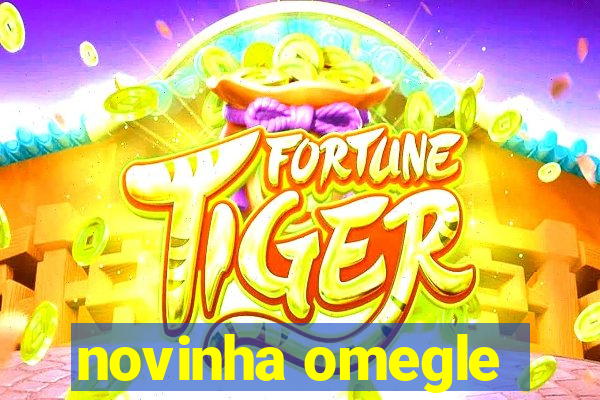 novinha omegle